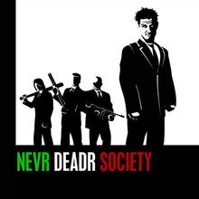 Nevr Deadr Society