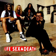 Life Sex & Death
