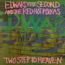 Edward The Second And The Red Hot Polkas