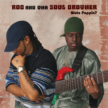 Rob & Tha Soul Brother
