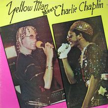 Yellowman & Charlie Chaplin