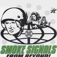 Smoke Signals From Beyond!