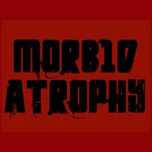 Morbid Atrophy
