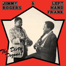 Jimmy Rogers & Left Hand Frank
