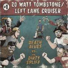 20 Watt Tombstone & Left Lane Cruiser