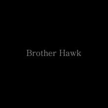 brother hawk
