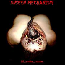 Unseen Mechanism