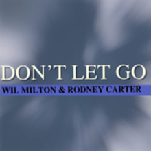 Wil Milton & Rodney Carter