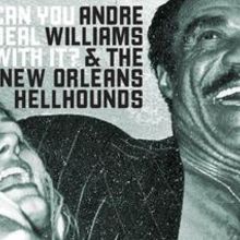 Andre Williams & The New Orleans Hellhounds