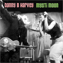 Danny B. Harvey & Mysti Moon