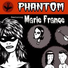 Phantom Feat. Marie France