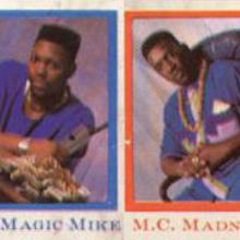 DJ Magic Mike And MC Madness
